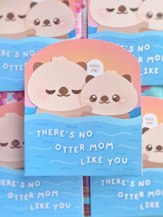 There's No Otter Mom Like You Greeting Card