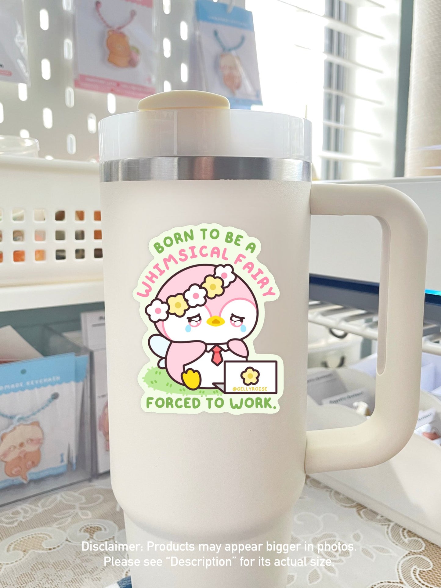 NEW Born to be Whimsical Fairy, Forced to Work Waterproof Sticker - Gelly Roise