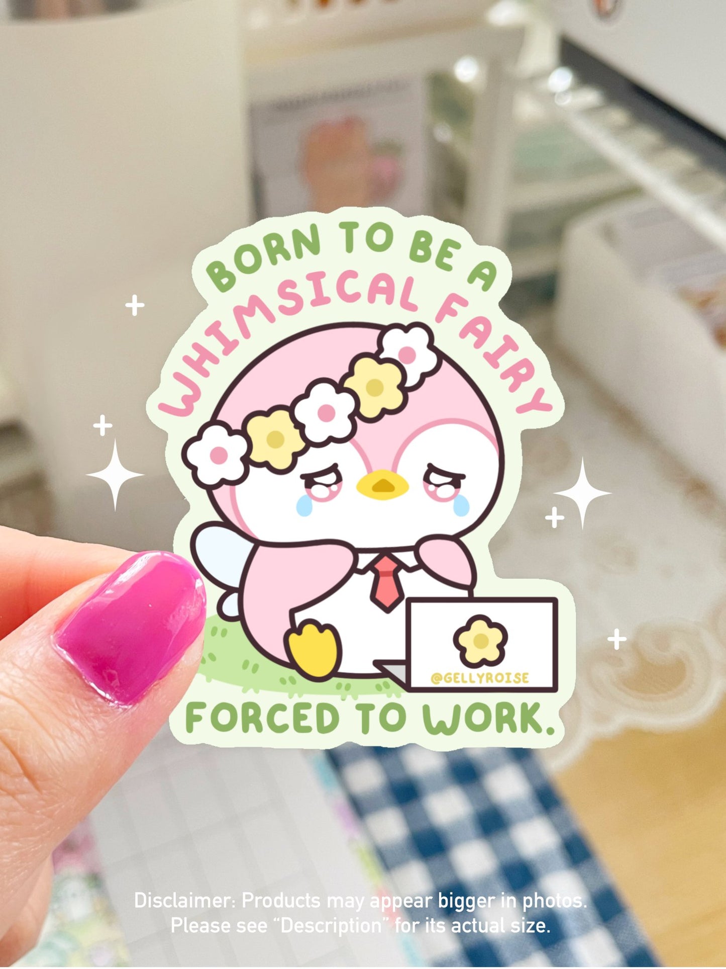 NEW Born to be Whimsical Fairy, Forced to Work Waterproof Sticker - Gelly Roise