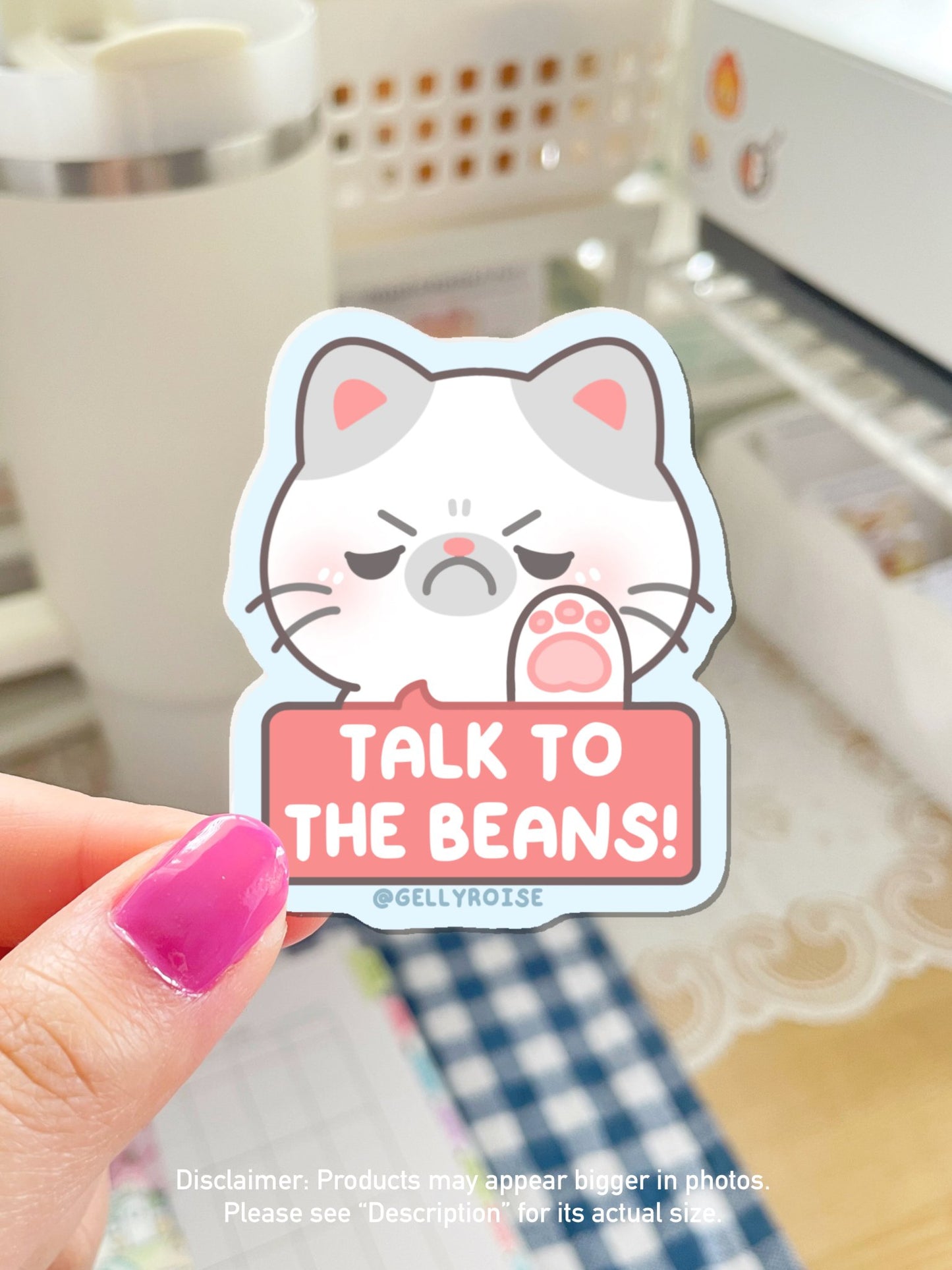 NEW Talk To The Beans/Paw Sassy Cat Waterproof Sticker - Gelly Roise