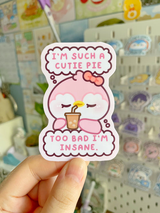 "I'm such a cutie pie" Penguin Waterproof Sticker