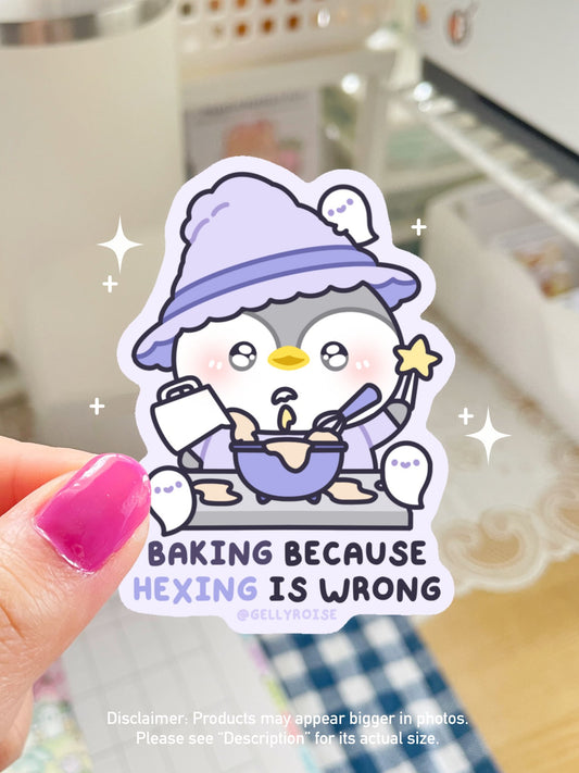 NEW "Baking Because Hexing is Wrong" Waterproof Sticker - Gelly Roise