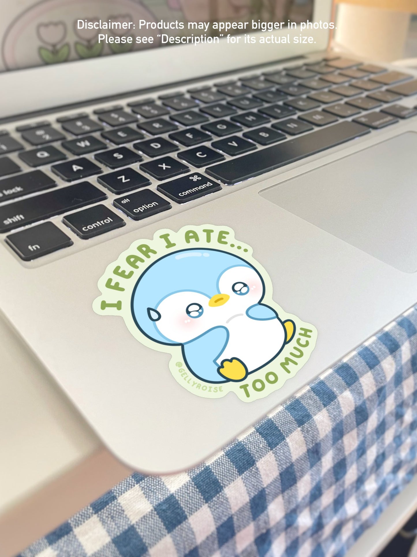 NEW I fear I Ate Too Much Waterproof Sticker - Gelly Roise