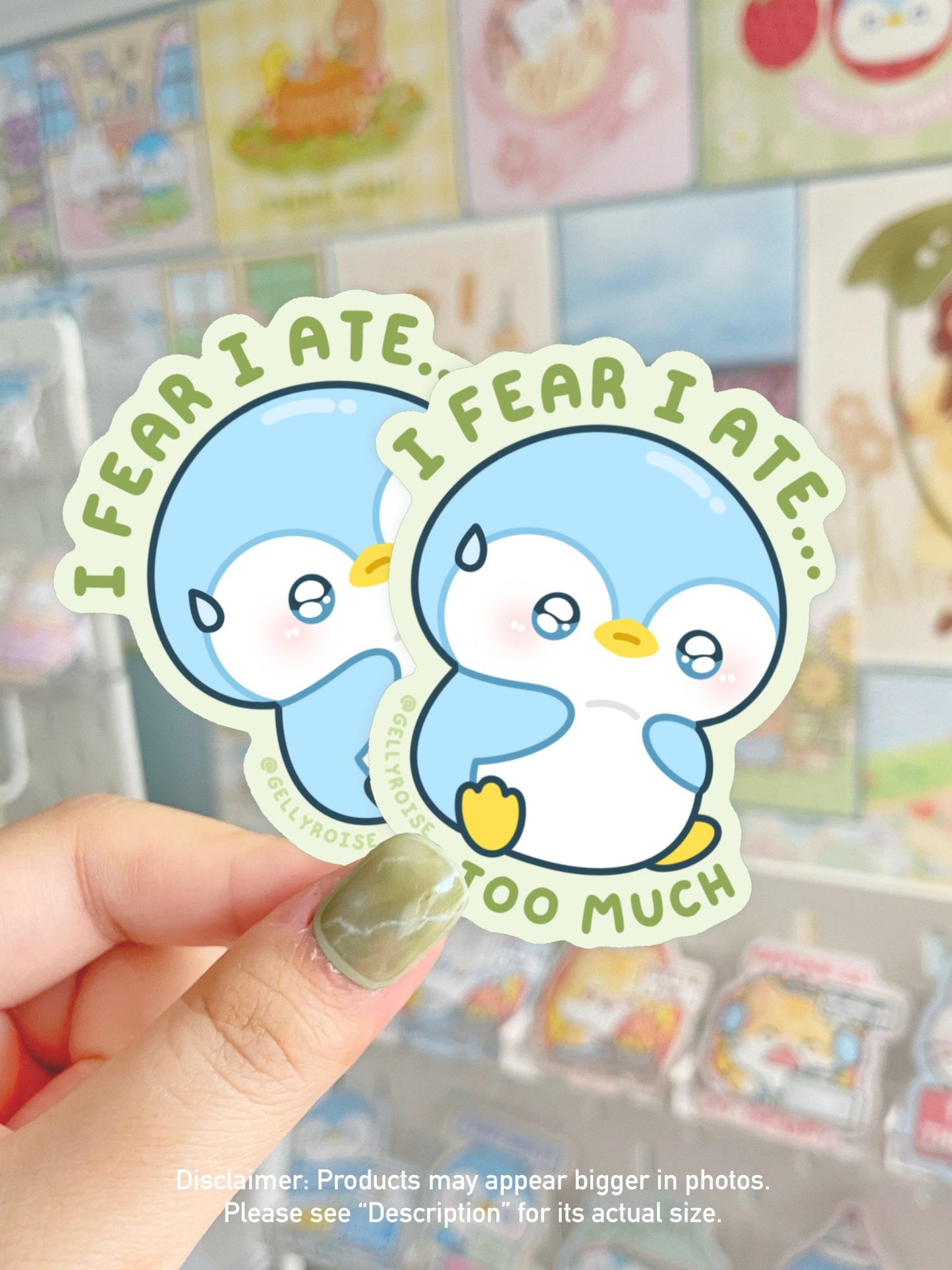 NEW I fear I Ate Too Much Waterproof Sticker - Gelly Roise