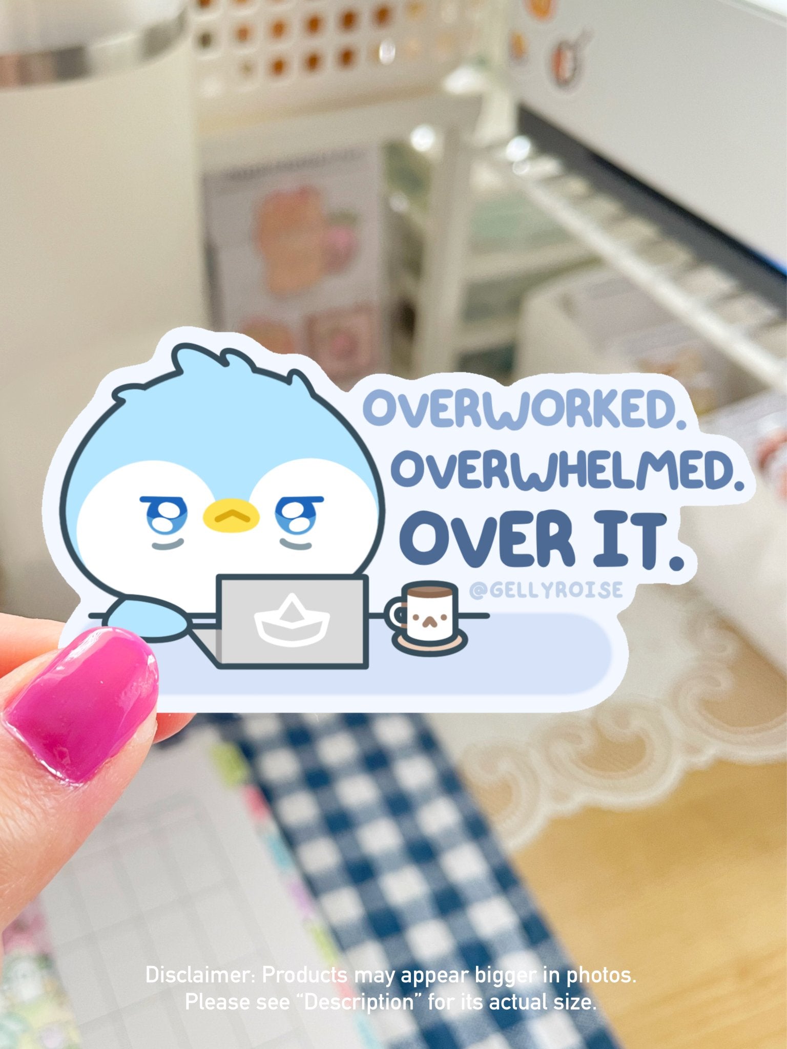 NEW Overwhelmed Overworked Over it Penguin Waterproof Sticker - Gelly Roise