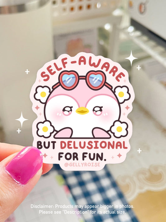 NEW Self - aware but Delusional for Fun Waterproof Sticker - Gelly Roise