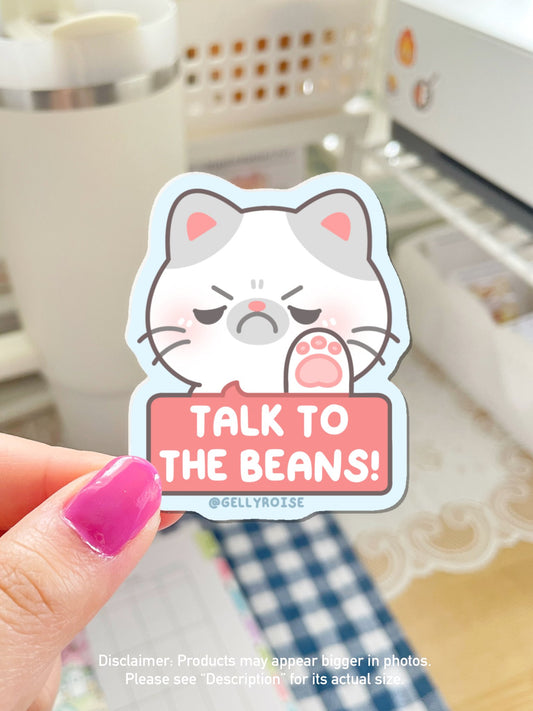 NEW Talk To The Beans/Paw Sassy Cat Waterproof Sticker - Gelly Roise