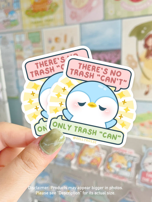 NEW There's No Trash Can't Only Trash Can Waterproof Sticker - Gelly Roise